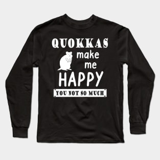 Quokka saying lover happy gift animal Long Sleeve T-Shirt